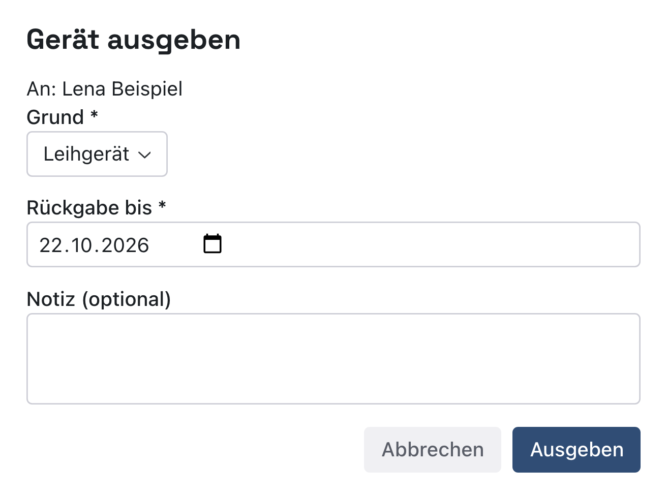 Dialog Gerät ausgeben an Lena Beispiel mit Grund Leihgerät, Rückgabe bis 22.10.2026, leerer Notiz und den Knöpfen Abbrechen und Ausgeben