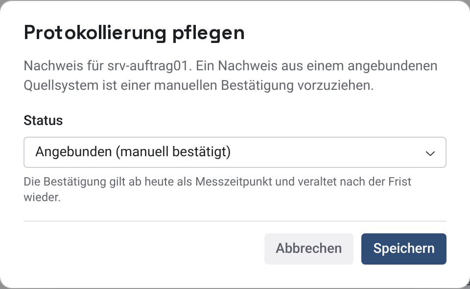 Dialog Protokollierung pflegen für srv-auftrag01 mit dem Status Angebunden (manuell bestätigt)
