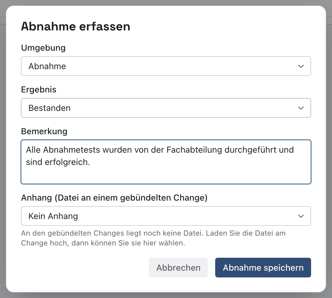 Dialog Abnahme erfassen mit der Umgebung Abnahme, dem Ergebnis Bestanden, einer Bemerkung und der Schaltfläche Abnahme speichern