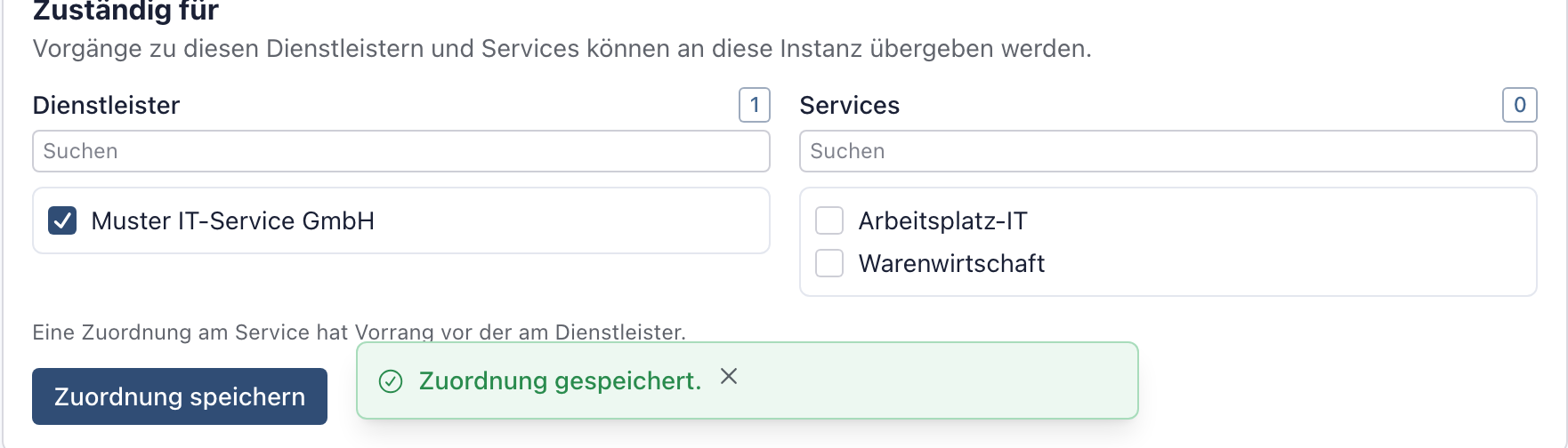 Abschnitt Zuständig für mit dem angekreuzten Dienstleister Muster IT-Service GmbH, der Liste Services und der Meldung Zuordnung gespeichert.