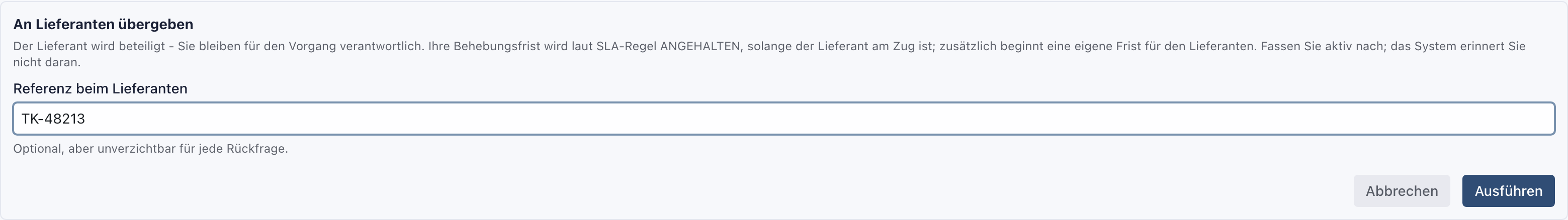 Formular An Lieferanten übergeben mit dem Hinweis zur angehaltenen Behebungsfrist und einer Referenz